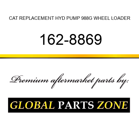 CAT REPLACEMENT HYD PUMP 988G WHEEL LOADER 162-8869