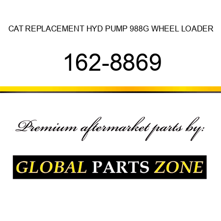 CAT REPLACEMENT HYD PUMP 988G WHEEL LOADER 162-8869