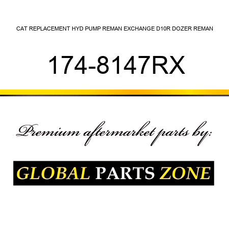 CAT REPLACEMENT HYD PUMP REMAN EXCHANGE D10R DOZER REMAN 174-8147RX