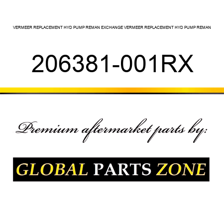 VERMEER REPLACEMENT HYD PUMP REMAN EXCHANGE VERMEER REPLACEMENT HYD PUMP REMAN 206381-001RX