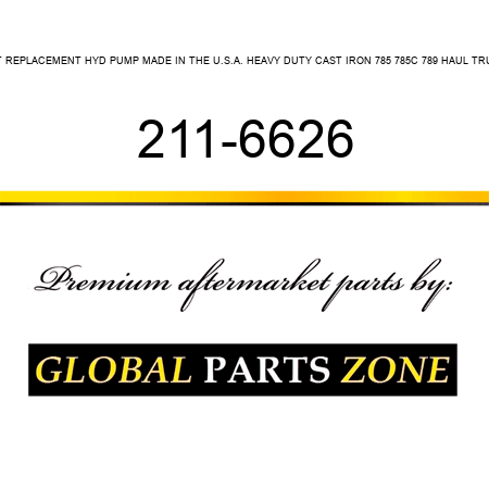CAT REPLACEMENT HYD PUMP MADE IN THE U.S.A. HEAVY DUTY CAST IRON 785, 785C, 789 HAUL TRUCK 211-6626