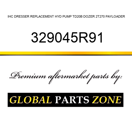 IHC DRESSER REPLACEMENT HYD PUMP TD20B DOZER, 2T270 PAYLOADER 329045R91