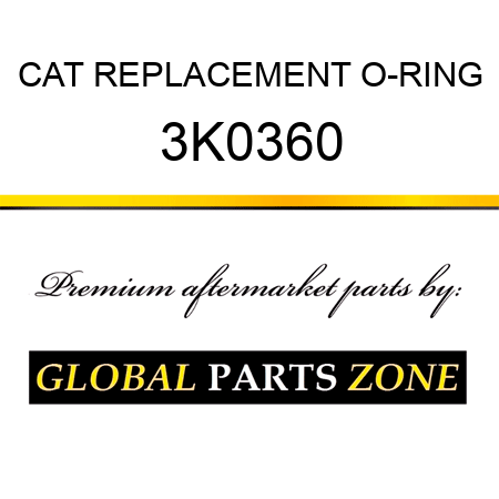 CAT REPLACEMENT O-RING 3K0360
