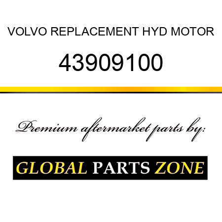 VOLVO REPLACEMENT HYD MOTOR 43909100