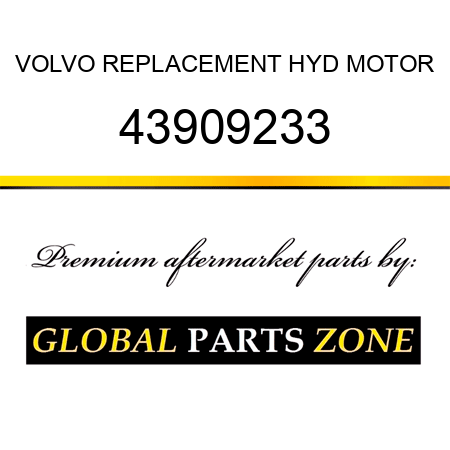 VOLVO REPLACEMENT HYD MOTOR 43909233