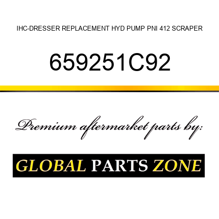 IHC-DRESSER REPLACEMENT HYD PUMP PNI 412 SCRAPER 659251C92