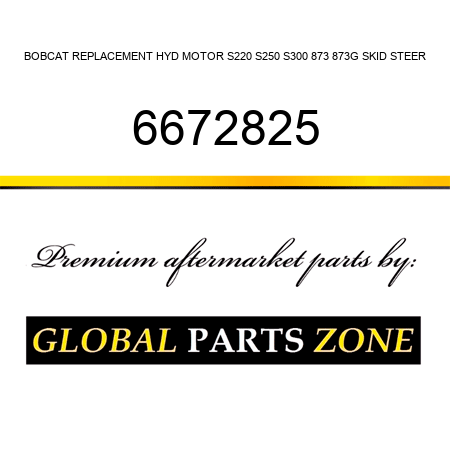 BOBCAT REPLACEMENT HYD MOTOR S220, S250, S300, 873, 873G SKID STEER 6672825