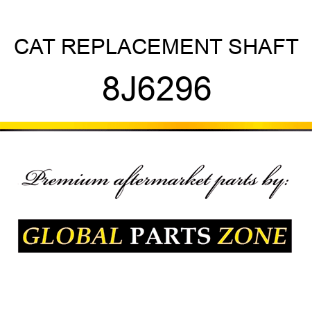CAT REPLACEMENT SHAFT 8J6296