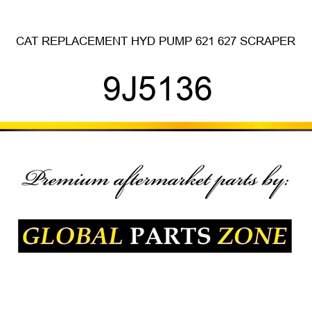 CAT REPLACEMENT HYD PUMP 621, 627 SCRAPER 9J5136