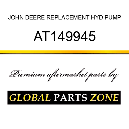JOHN DEERE REPLACEMENT HYD PUMP AT149945