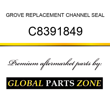 GROVE REPLACEMENT CHANNEL SEAL C8391849