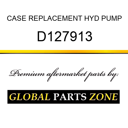 CASE REPLACEMENT HYD PUMP D127913