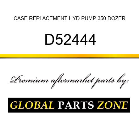 CASE REPLACEMENT HYD PUMP 350 DOZER D52444
