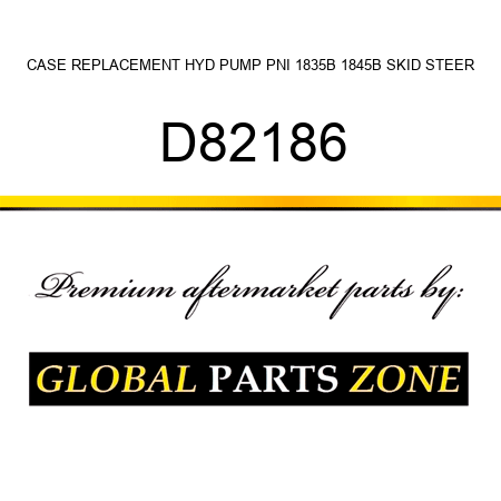 CASE REPLACEMENT HYD PUMP PNI 1835B, 1845B SKID STEER D82186