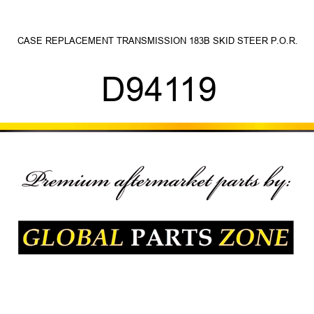 CASE REPLACEMENT TRANSMISSION 183B SKID STEER P.O.R. D94119