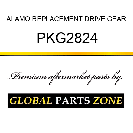 ALAMO REPLACEMENT DRIVE GEAR PKG2824