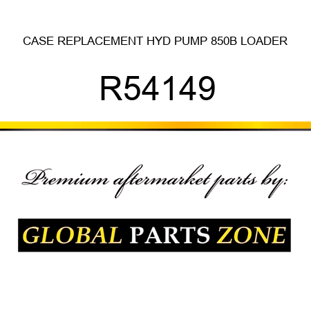 CASE REPLACEMENT HYD PUMP 850B LOADER R54149