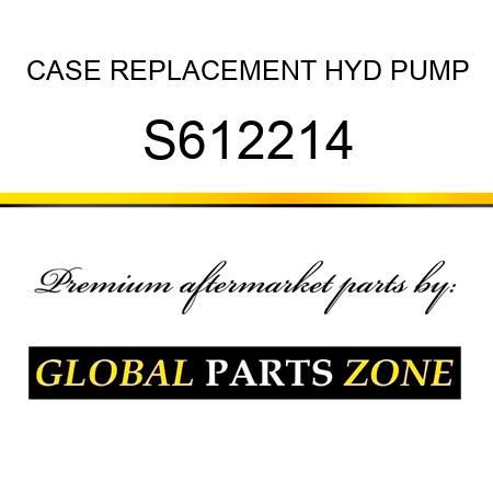 CASE REPLACEMENT HYD PUMP S612214