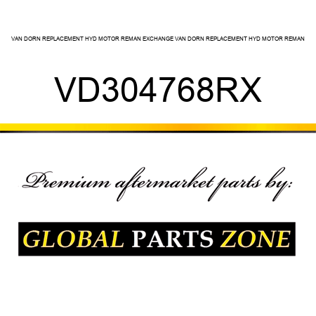 VAN DORN REPLACEMENT HYD MOTOR REMAN EXCHANGE VAN DORN REPLACEMENT HYD MOTOR REMAN VD304768RX