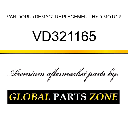 VAN DORN (DEMAG) REPLACEMENT HYD MOTOR VD321165