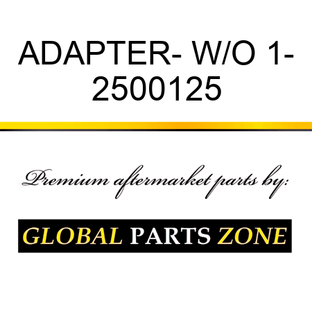 ADAPTER- W/O 1- 2500125