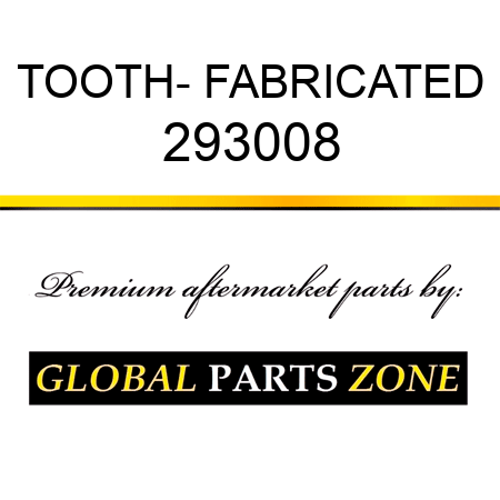 TOOTH- FABRICATED 293008