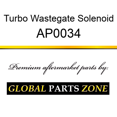 Turbo Wastegate Solenoid AP0034