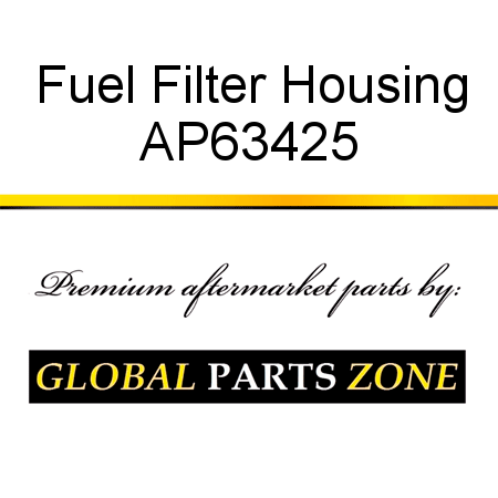 Fuel Filter Housing AP63425