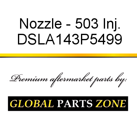Nozzle - 503 Inj. DSLA143P5499