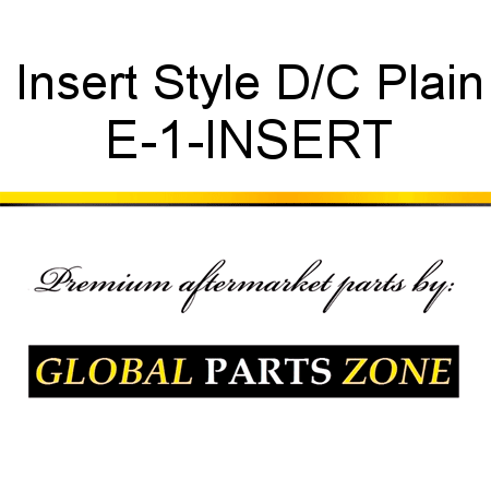 Insert, Style D/C, Plain E-1-INSERT