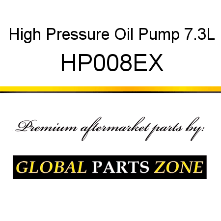 High Pressure Oil Pump, 7.3L HP008EX