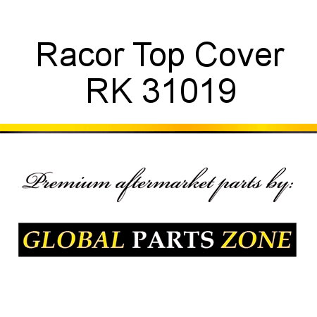 Racor Top Cover RK 31019