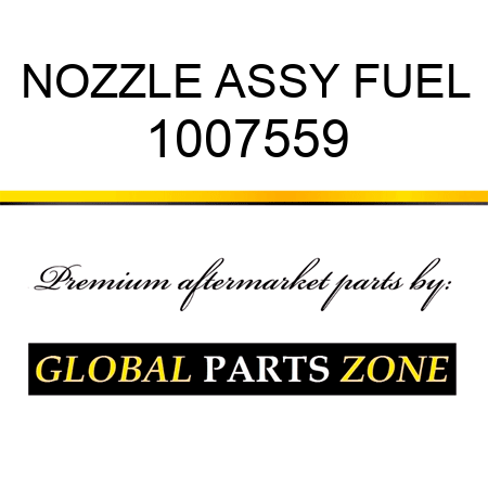 NOZZLE ASSY, FUEL 1007559