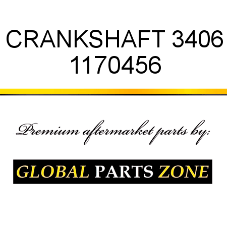CRANKSHAFT 3406 1170456