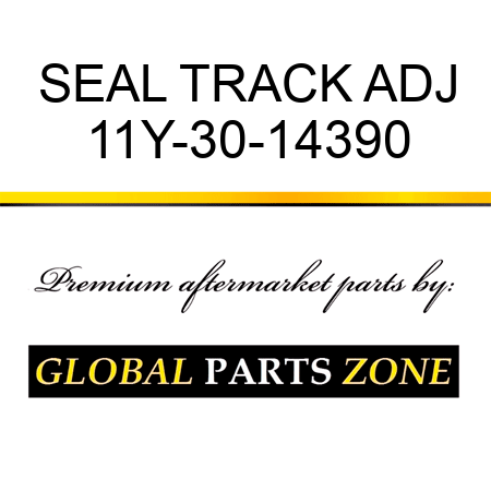 SEAL, TRACK ADJ 11Y-30-14390