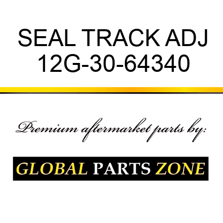 SEAL, TRACK ADJ 12G-30-64340