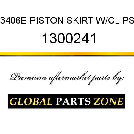 3406E PISTON SKIRT W/CLIPS 1300241