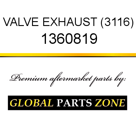 VALVE, EXHAUST (3116) 1360819