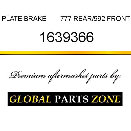 PLATE, BRAKE        777 REAR/992 FRONT 1639366