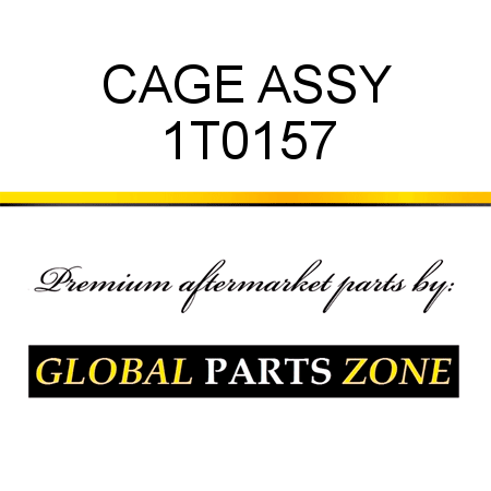 CAGE ASSY 1T0157