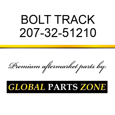 BOLT, TRACK 207-32-51210