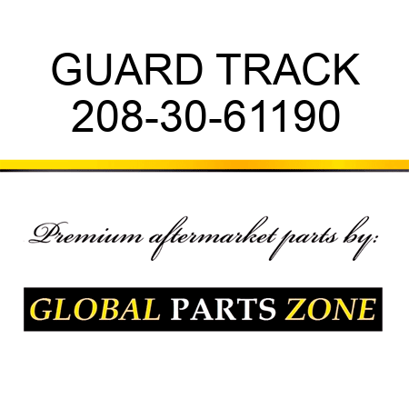 GUARD, TRACK 208-30-61190