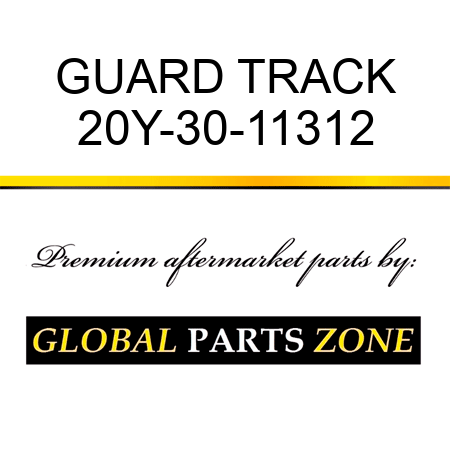 GUARD, TRACK 20Y-30-11312