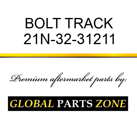 BOLT, TRACK 21N-32-31211