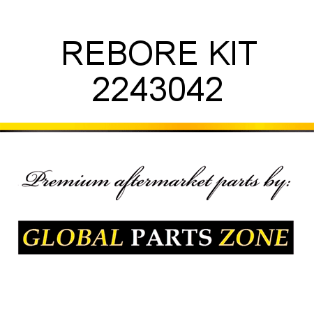 REBORE KIT 2243042