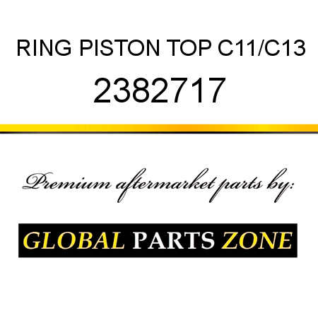 RING, PISTON TOP C11/C13 2382717