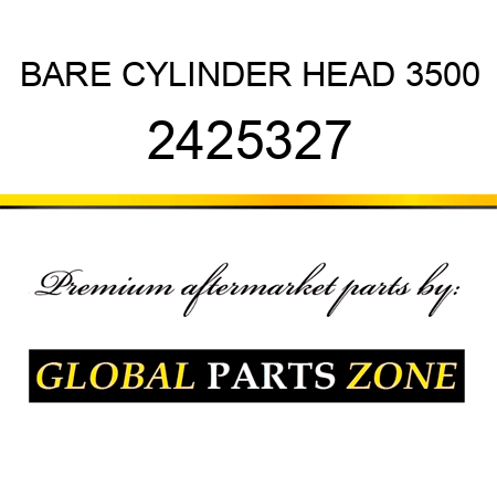 BARE CYLINDER HEAD 3500 2425327