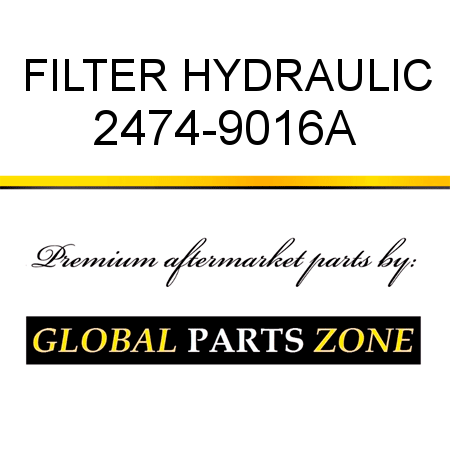 FILTER, HYDRAULIC 2474-9016A