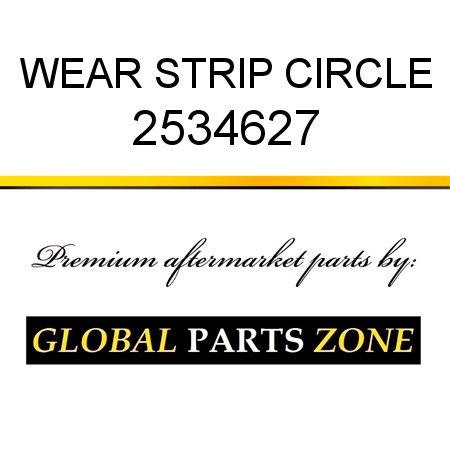 WEAR STRIP, CIRCLE 2534627