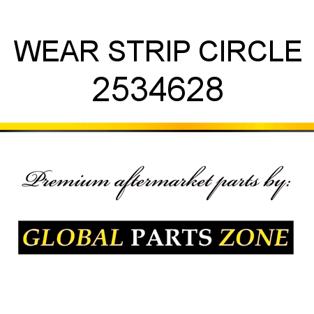 WEAR STRIP, CIRCLE 2534628